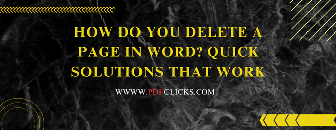 How Do You Delete a Page in Word? Quick Solutions That Work